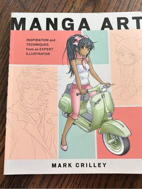 Manga Art: Inspiration and Techniques from an Expert Illustrator, Crilley, Mark,